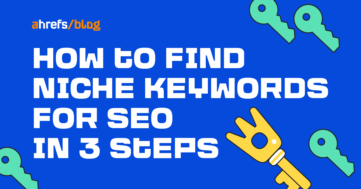 How to Find Niche Keywords for SEO in 3 Steps
