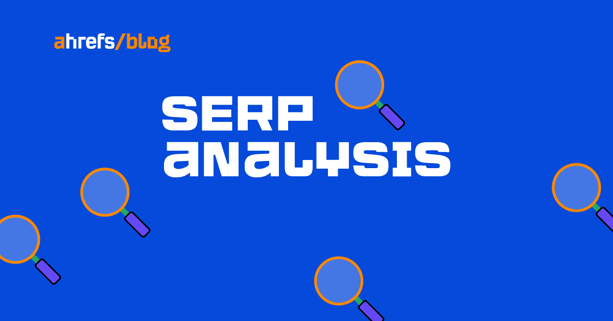 How to Do a SERP Analysis