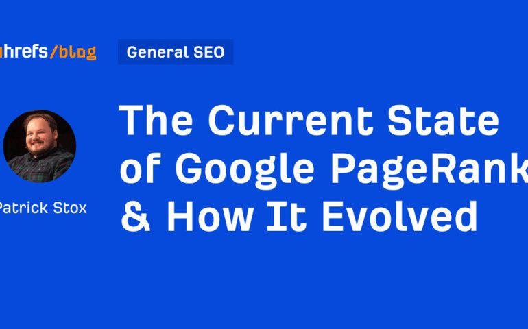 The Current State of Google PageRank & How It Evolved